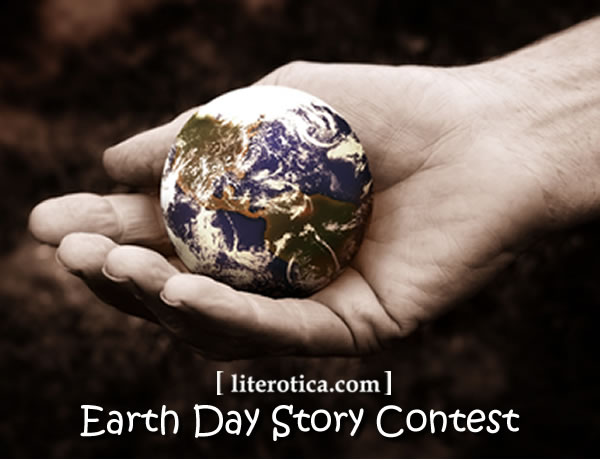 Literotica 2012 Earth Day Contest