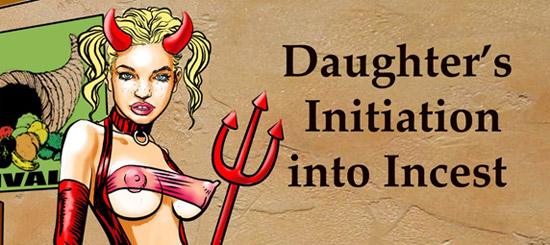 550px x 245px - Daughter's Initiation into Incest - Illustrated - Literotica.com